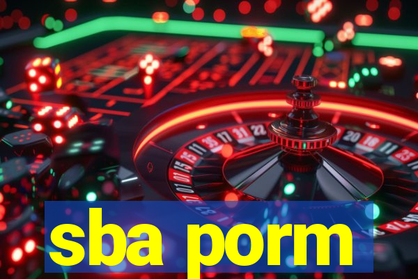 sba porm